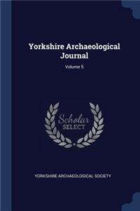 Yorkshire Archaeological Journal; Volume 5