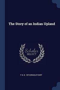 THE STORY OF AN INDIAN UPLAND