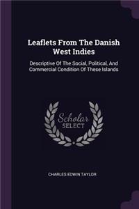 Leaflets From The Danish West Indies