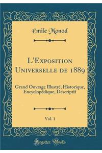 L'Exposition Universelle de 1889, Vol. 1