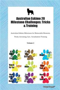 Australian Eskimo 20 Milestone Challenges