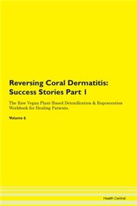 Reversing Coral Dermatitis: Success Stor