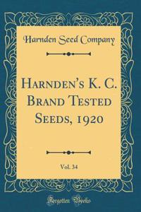 Harnden's K. C. Brand Tested Seeds, 1920, Vol. 34 (Classic Reprint)