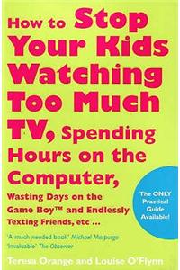 How to Stop Your Kids Watching Too Much TV