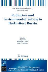 Radiation and Environmental Safety in North-West Russia