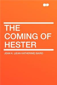 The Coming of Hester