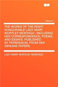 The Works of the Right Honourable Lady Mary Wortley Montagu