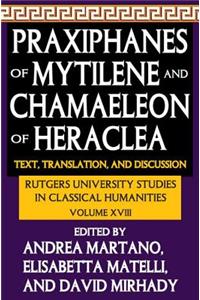 Praxiphanes of Mytilene and Chamaeleon of Heraclea