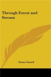 Through Forest and Stream
