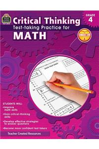 Critical Thinking: Test-Taking Practice for Math Grade 4