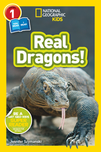 National Geographic Kids Readers: Real Dragons (L1/Co-Reader)