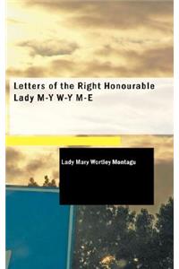 Letters of the Right Honourable Lady
