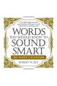 Words You Should Know to Sound Smart 2017 Daily Calendar