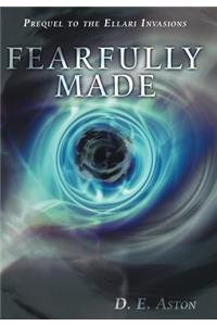 Fearfully Made