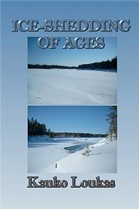 Ice-Shedding of Ages