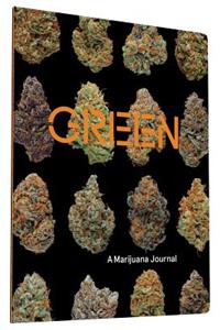 Green: A Marijuana Journal