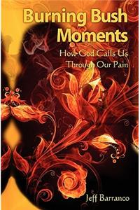 Burning Bush Moments