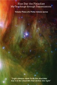 Blue Star the Pleiadian My Teachings through Transmissions