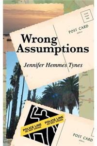 Wrong Assumptions