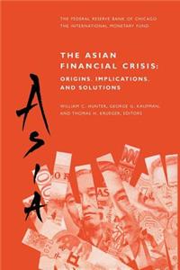 Asian Financial Crisis: Origins, Implications, and Solutions
