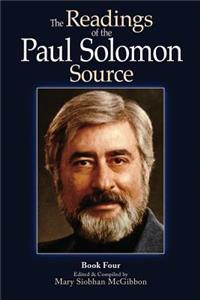Readings of the Paul Solomon Source Book 4