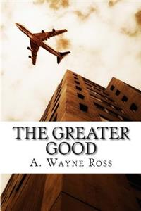 Greater Good