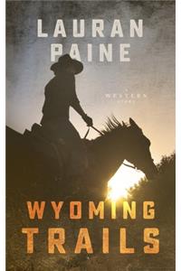 Wyoming Trails