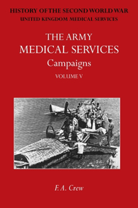 Army Medical Services Campaigns Vol V