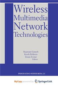 Wireless Multimedia Network Technologies