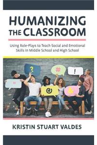 Humanizing the Classroom