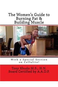 The Women's Guide to Burning Fat & Building Muscle