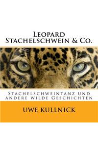 Leopard, Stachelschwein & Co.