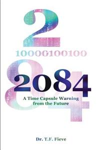 2084: A Time Capsule Warning from the Future