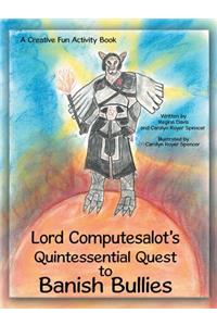 Lord Computesalot's Quintessential Quest to Banish Bullies