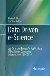 Data Driven E-Science