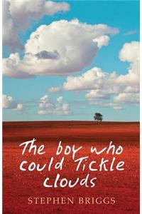 The Boy Who Could Tickle Clouds