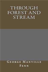 Through Forest and Stream