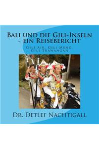 Bali Und Die Gili-Inseln - Ein Reisebericht: Gili Air, Gili Meno, Gili Trawangan