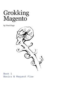 Grokking Magento Book 1