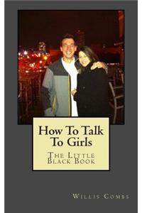 How To Talk To Girls