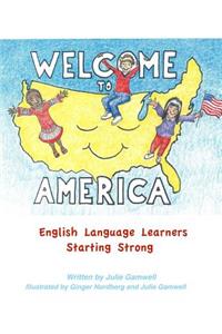 Welcome to America English Language Learners Starting Strong