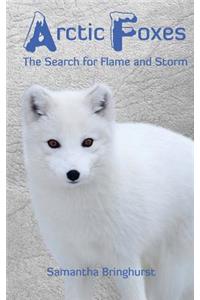 Arctic Foxes: Search for Storm and Flame