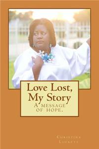 Love Lost, My Story