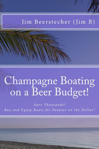 Champagne Boating on a Beer Budget!