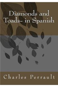 Diamonds and Toads- in Spanish