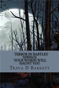 Terror in Bartley Springs