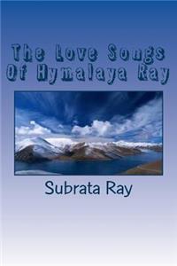 Love Songs Of Hymalaya Ray