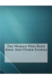 The Woman Who Rode Away and Other Stories