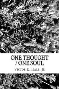 One Thought / One Soul: Let the Truth Be Told