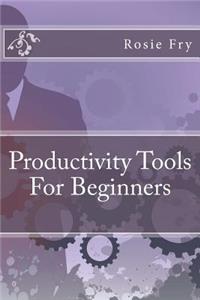 Productivity Tools For Beginners
